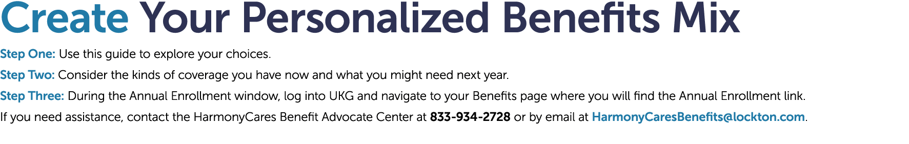 Create Your Personalized Benefits Mix Step One: Use this guide to explore your choices. Step Two: Consider the kinds ...